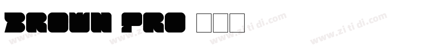 BROWN PRO字体转换